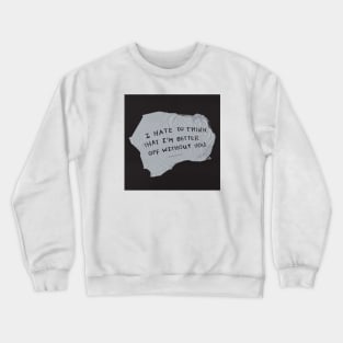 Better off Without You (Black) Crewneck Sweatshirt